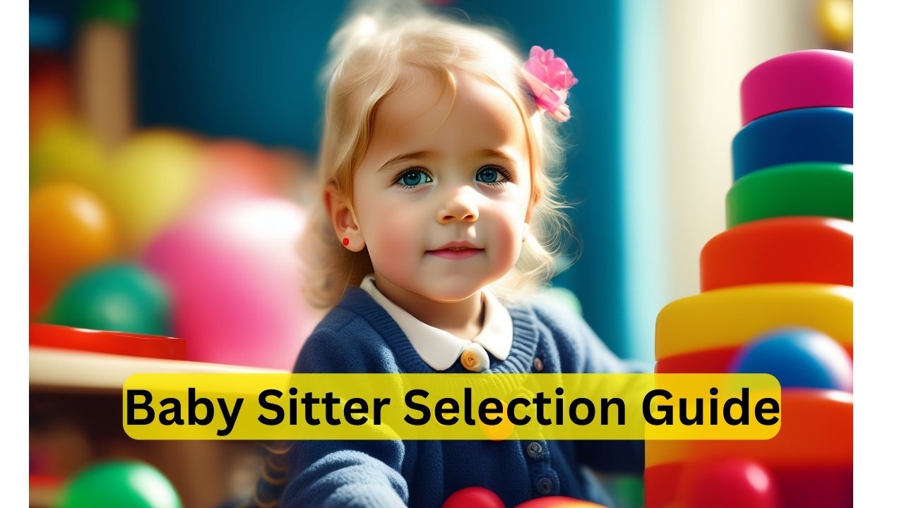 Baby sitter selection